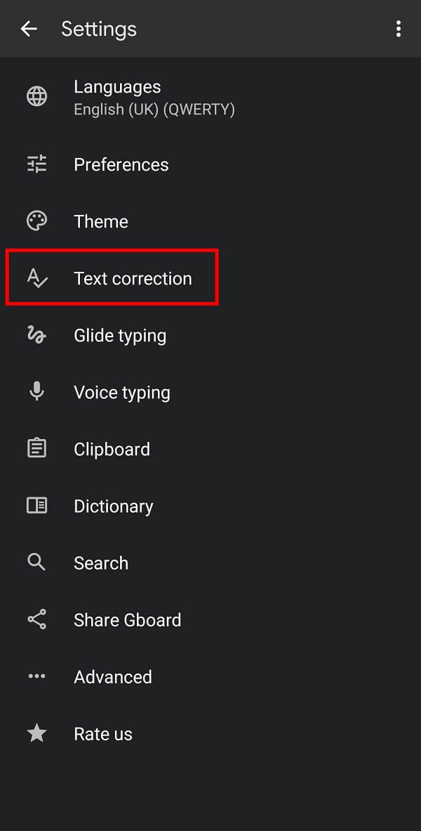 De las opciones, toque Corrección de texto.  |  Cómo desactivar la autocorrección en Android