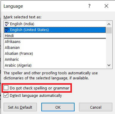 Active la casilla de verificación que dice No revisar la ortografía ni la gramática.  |  Deshabilitar el corrector ortográfico de Microsoft Word