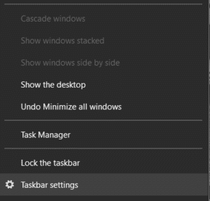 Haga clic derecho en la barra de tareas y luego seleccione Configuración de la barra de tareas | Arreglar la barra de tareas de Windows 10 que no se oculta