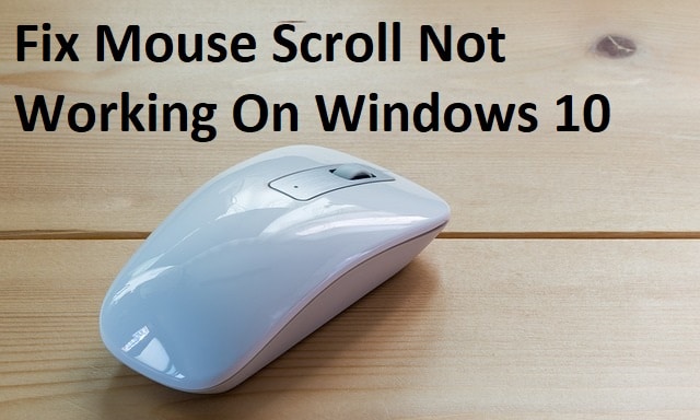 Arreglar el desplazamiento del mouse que no funciona en Windows 10